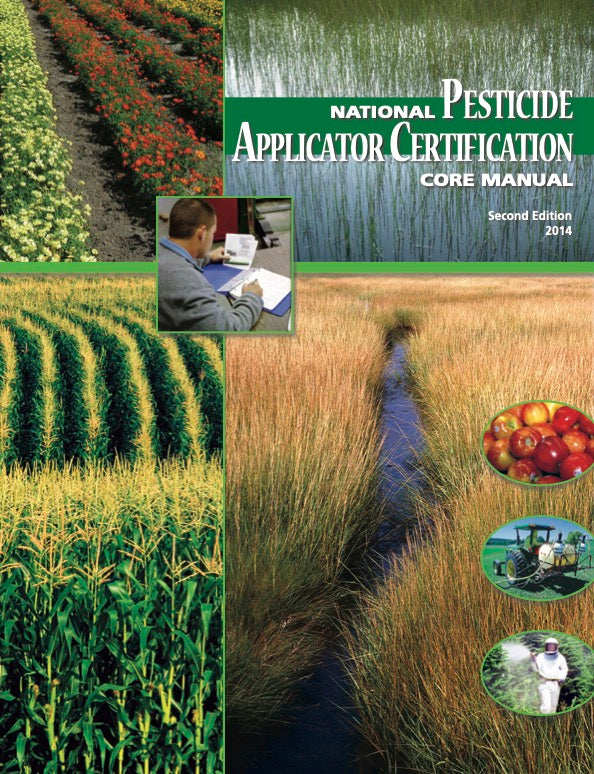 Category A-1: National Pesticide Applicator Certification Core Manual, 2nd Edition (2014)